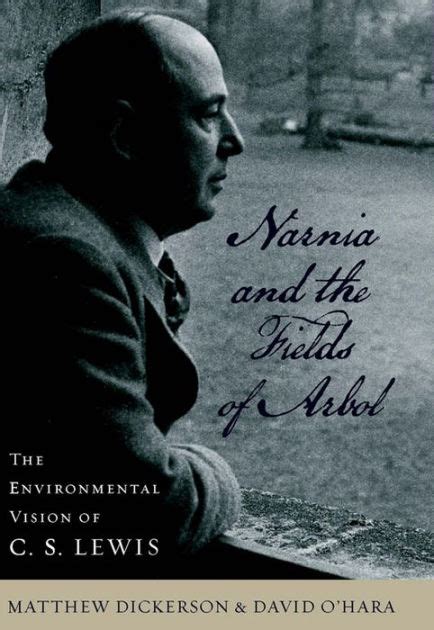 Book cover: Narnia and the Fields of Arbol: The Environmental Vision of C.S. Lewis